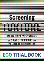 Screening Torture: Media Representations of the State of Terror and Political Dominiation