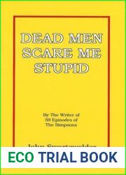 Dead Men Scare Me Stupid