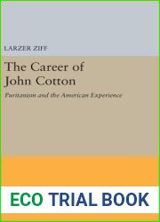 Career of John Cotton: Puritanism and the American Experience (Princeton Legacy Library, 2135)
