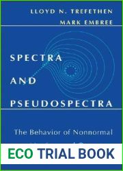 Spectra and Pseudospectra: The Behavior of Nonnormal Matrices and Operators