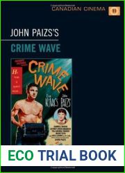 John Paizs|s Crime Wave (Canadian Cinema)