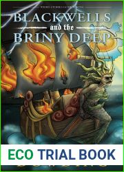 Blackwells and the Briny Deep: Weird Stories Gone Wrong (Weird Stories Gone Wrong, 5)