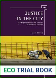 Justice in the City: An Argument from the Sources of Rabbinic Judaism (New Perspectives in Post-Rabbinic Judaism)
