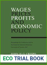 Wages, Prices, Profits, and Economic Policy: Proceedings of a Conference held by the Centre for Industrial Relations, University of Toronto, 1967 (Heritage)