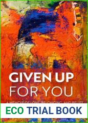 Given Up for You: A Memoir of Love, Belonging, and Belief (Living Out: Gay and Lesbian Autobiog)