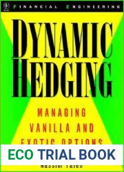 Dynamic Hedging: Managing Vanilla and Exotic Options
