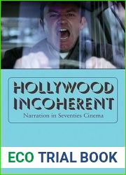 Hollywood Incoherent: Narration in Seventies Cinema