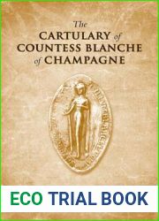 The Cartulary of Countess Blanche of Champagne (Medieval Academy Books)