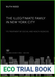 The Illegitimate Family in New York City: Its Treatment by Social and Health Agencies (Family in America Series)