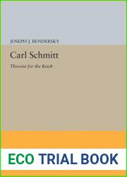 Carl Schmitt: Theorist for the Reich (Princeton Legacy Library, 702)