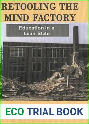 Retooling the Mind Factory: Education in a Lean State
