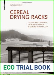 Cereal Drying Racks: Culture and Typology of Wood Buildings in Europe and East Asia