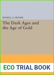 The Dark Ages and the Age of Gold