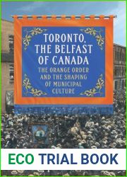 Toronto, the Belfast of Canada