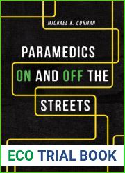 Paramedics On and Off the Streets: Emergency Medical Services in the Age of Technological Governance