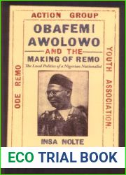 Obafemi Awolowo and the Making of Remo: The Local Politics of A Nigerian Nationalist