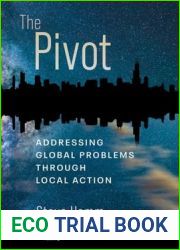 The Pivot: Addressing Global Problems Through Local Action