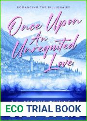 Once Upon An Unrequited Love (Romancing The Boss and Billionaire)