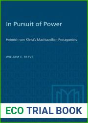 In Pursuit of Power: Heinrich von Kleist|s Machiavellian Protagonists (Heritage)