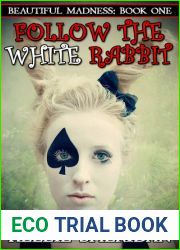 Follow the White Rabbit (Beautiful Madness, #1)
