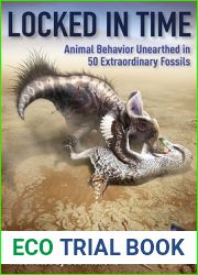 Locked in Time: Animal Behavior Unearthed in 50 Extraordinary Fossils