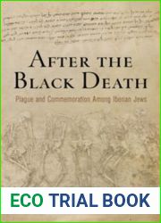 After the Black Death: Plague and Commemoration Among Iberian Jews