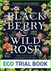 Blackberry and Wild Rose: A gripping historical mystery