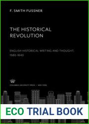 The Historical Revolution: English Historical Writing and Thought, 1580-1640