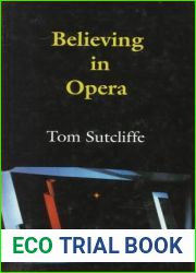 Believing in Opera (Princeton Legacy Library, 356)