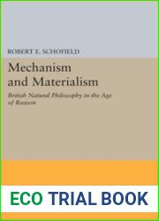 Mechanism and Materialism: British Natural Philosophy in an Age of Reason