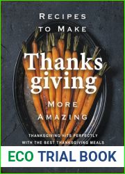Recipes to Make Thanksgiving More Amazing: Thanksgiving Hits Perfectly with the Best Thanksgiving Meals