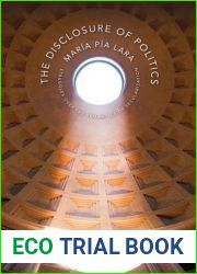 The Disclosure of Politics: Struggles Over the Semantics of Secularization (New Directions in Critical Theory Book 35)