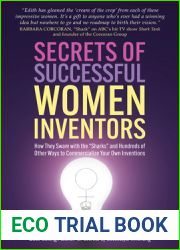 Secrets of Successful Women Inventors: How They Swam with the and quot;Sharks and quot; and Hundreds of Other Ways to Commercialize Your Own Inventions