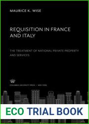 Requisition in France and Italy. The Treatment of National Private..