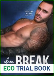 Clean Break (A Little Like Destiny, #3)