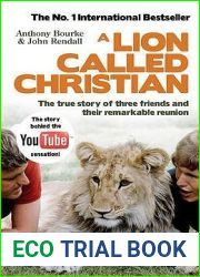 A Lion Called Christian. Anthony Bourke and John Rendall