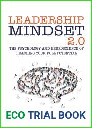 Leadership Mindset 2.0: The Psychology and Neuroscience of Reaching your Full Potential