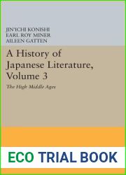 A History of Japanese Literature, Volume 3: The High Middle Ages (Princeton Legacy Library, 1168)