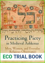 Practicing Piety in Medieval Ashkenaz (Jewish Culture and Contexts) by Elisheva Baumgarten (2016-07-20)