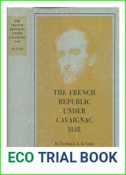 The French Republic under Cavaignac, 1848 (Princeton Legacy Library, 1930)