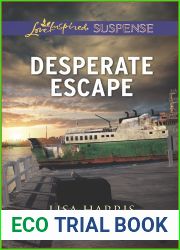 Desperate Escape (Love Inspired Suspense)