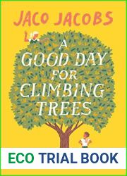 A Good Day for Climbing Trees