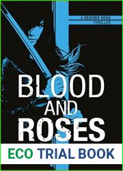 Blood and Roses (Beatrix Rose, #3)