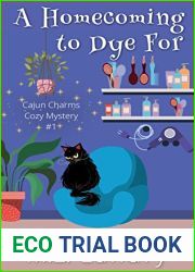 A Homecoming to Dye For (Cajun Charms Book 1)