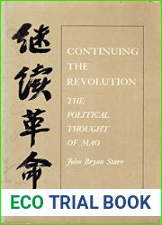 Continuing the Revolution: The Political Thought of Mao (Princeton Legacy Library, 1731)