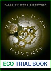 Hallelujah Moments: Tales of Drug Discovery