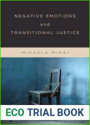 Negative Emotions and Transitional Justice