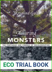 Alluring Monsters: The Pontianak and Cinemas of Decolonization (Film and Culture Series)