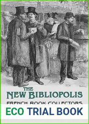 The New Bibliopolis: French Book Collectors and the Culture of Print, 1880-1914 (Studies in Book and Print Culture)
