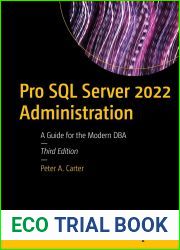 Pro SQL Server 2022 Administration: A Guide for the Modern DBA